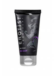 Крем для увеличения пениса Erotist Big Guy - 50 мл. - Erotist Lubricants - купить с доставкой в Первоуральске