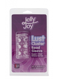 Прозрачная насадка на пенис с шипами и бугорками JELLY JOY LUST CLUSTER CLEAR - Dream Toys - в Первоуральске купить с доставкой