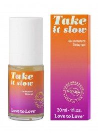 Пролонгирующий гель для мужчин Take It Slow - 30 мл. - Love to Love - купить с доставкой в Первоуральске
