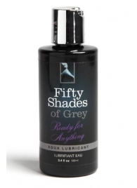 Лубрикант на водной основе Ready for Anything Aqua Lubricant - 100 мл. - Fifty Shades of Grey - купить с доставкой в Первоуральске